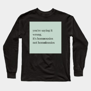 you're saying it wrong, green Long Sleeve T-Shirt